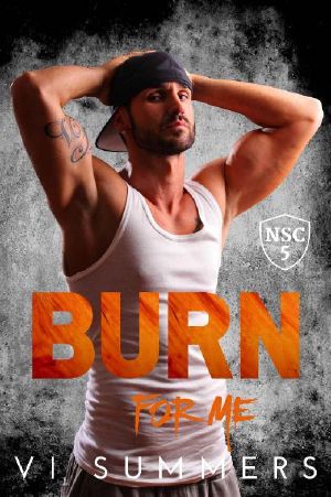 [The North Shore Crew 05] • Burn For Me (The North Shore Crew Book 5)